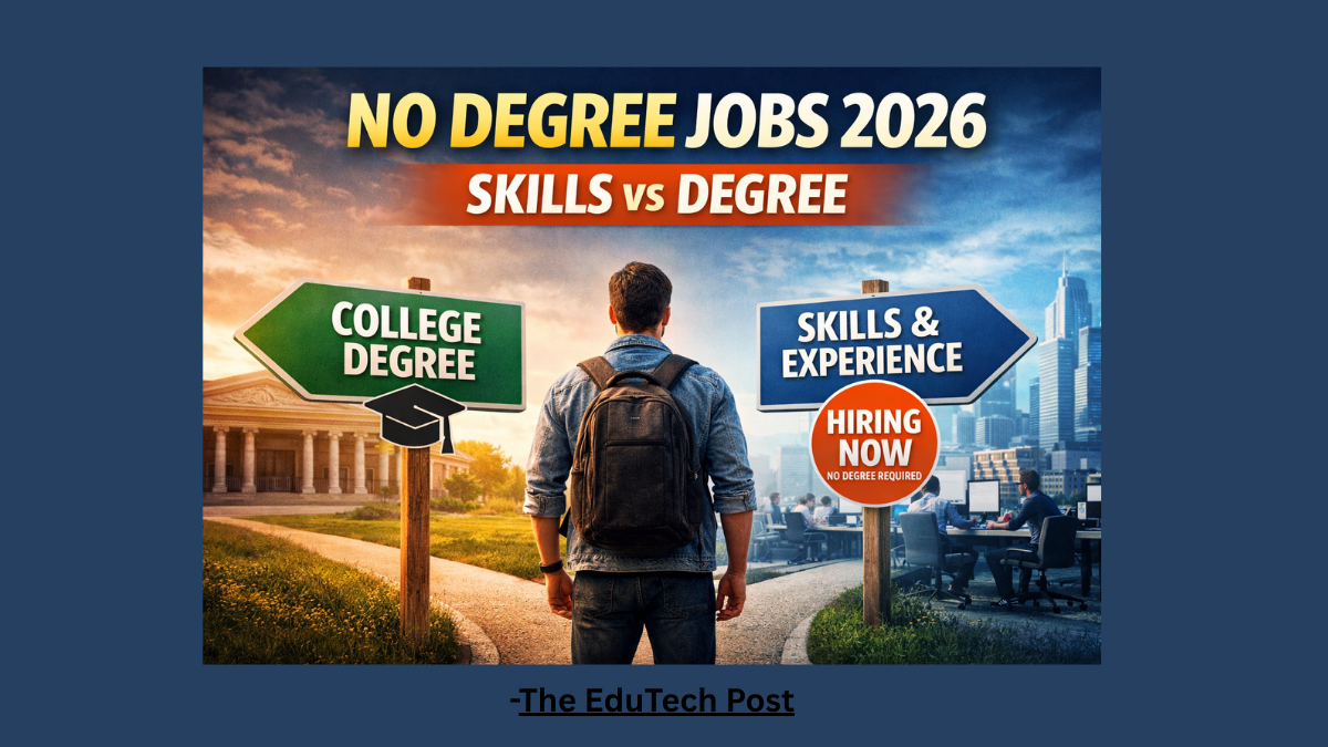 🎓 No Degree Jobs in 2026: Why Companies Are Changing Hiring Rules